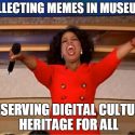 What does it meme? When social media becomes part of the museum collection